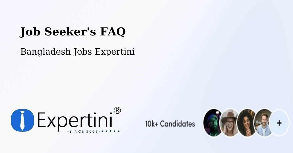 Job Seeker FAQ – Narayanganj - Bangladesh Jobs Expertini