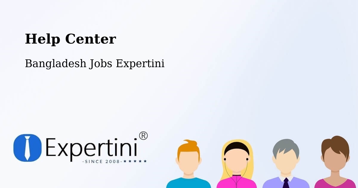 Help Center – Narayanganj - Bangladesh Jobs Expertini